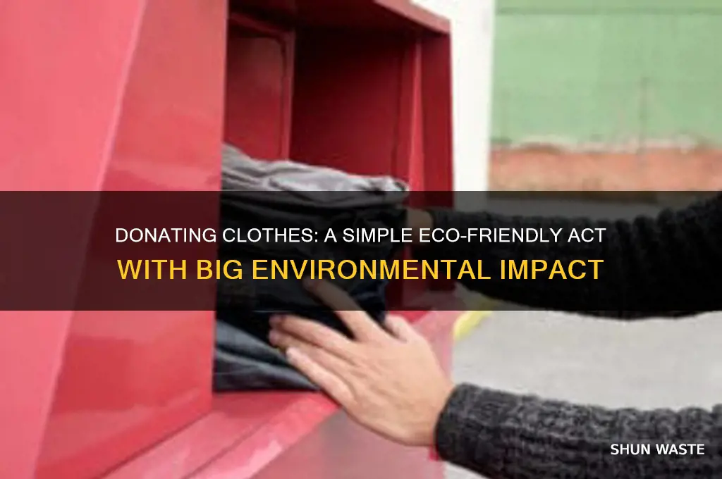 how is donating clothes good for the environment