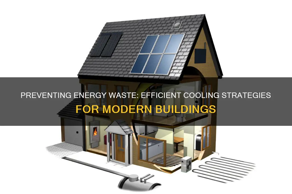 how is energy wasted when cooling buildings