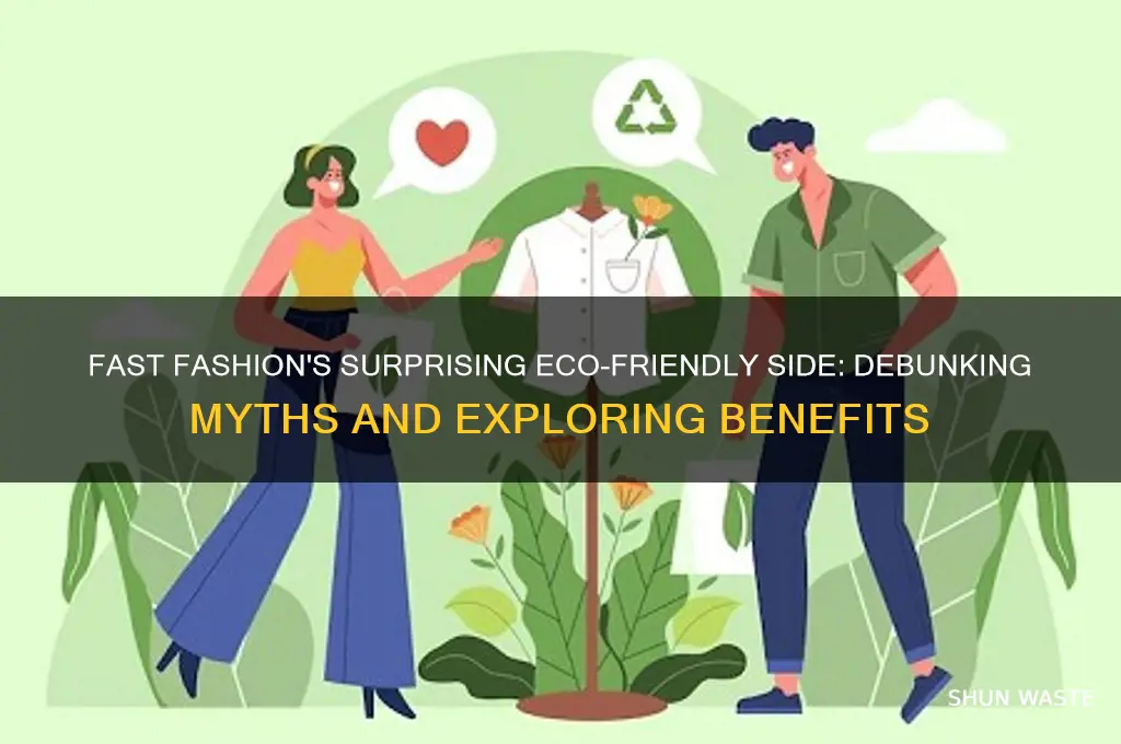 how is fast fashion good for the environment