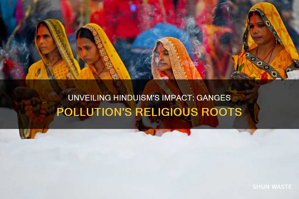 how is hinduism a cause of pollution on the ganges