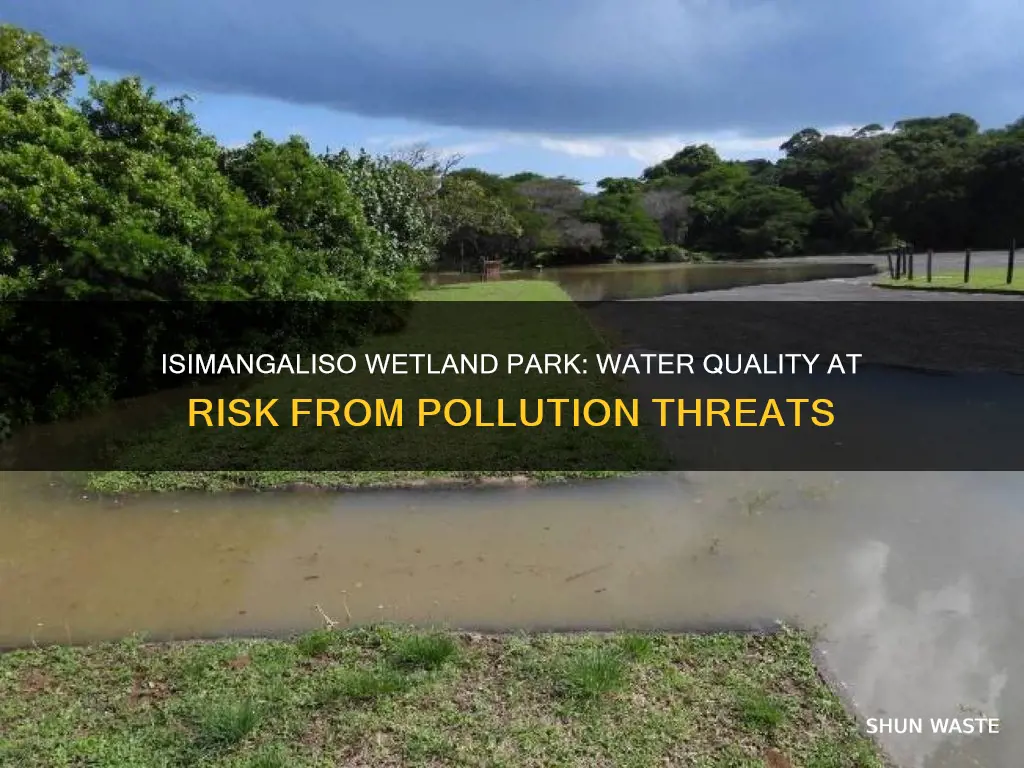 how is isimangaliso wetland park water quality threatened by pollution