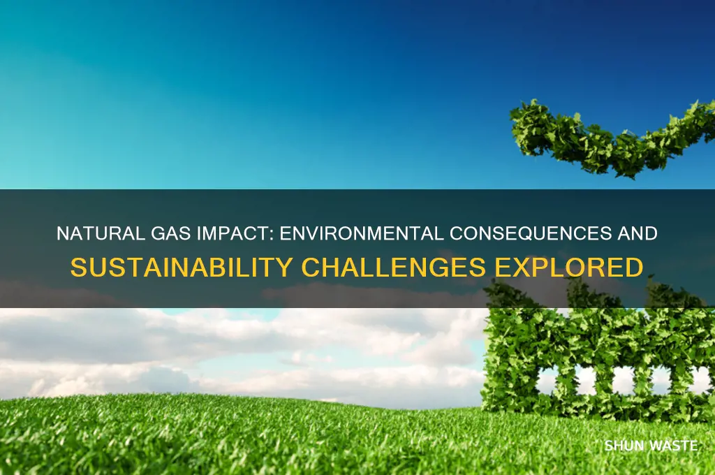 how is natural gas affecting the environment