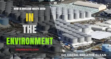 Nuclear Waste's Surprising Environmental Benefits: A Sustainable Perspective