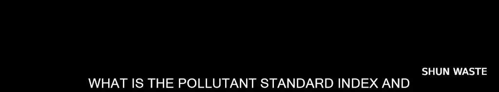how is pollutant standard index defined