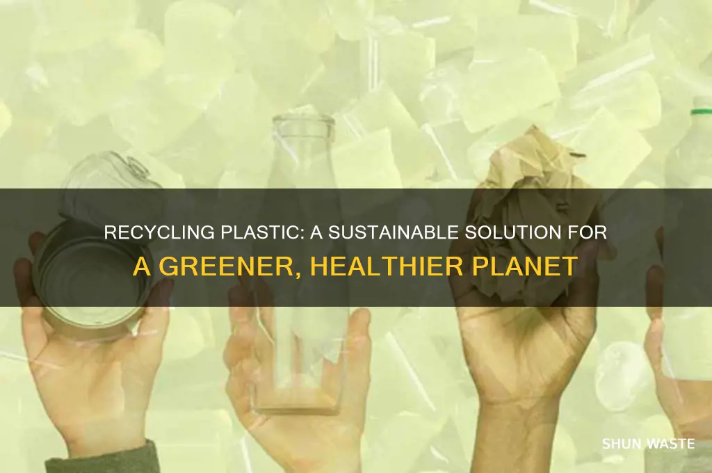 how is recycling plastic good for the environment