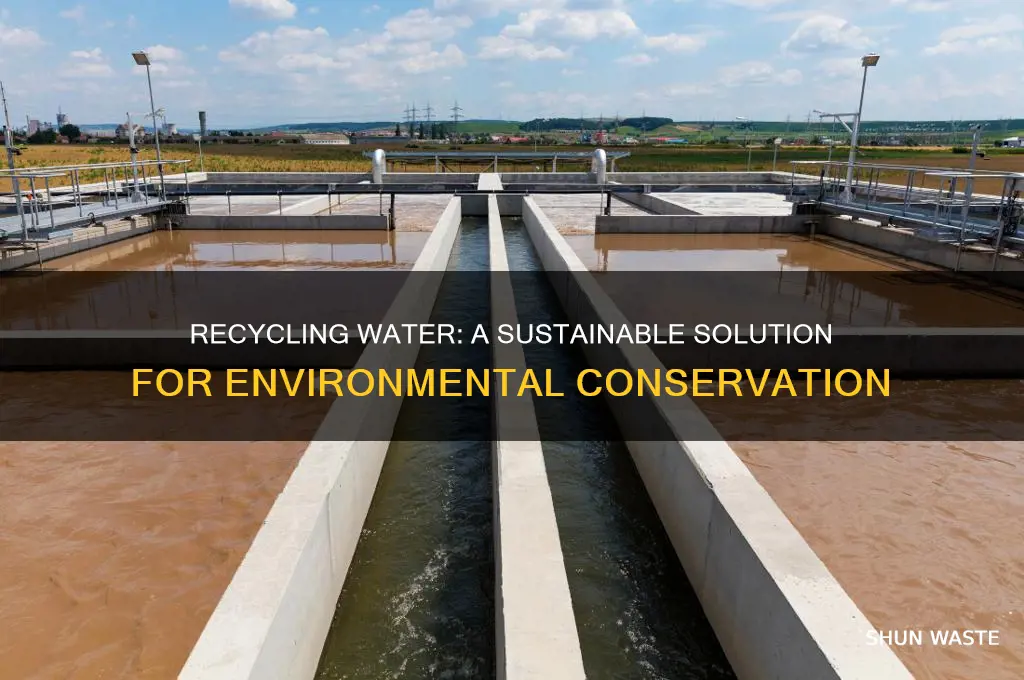 how is recycling water good for the environment