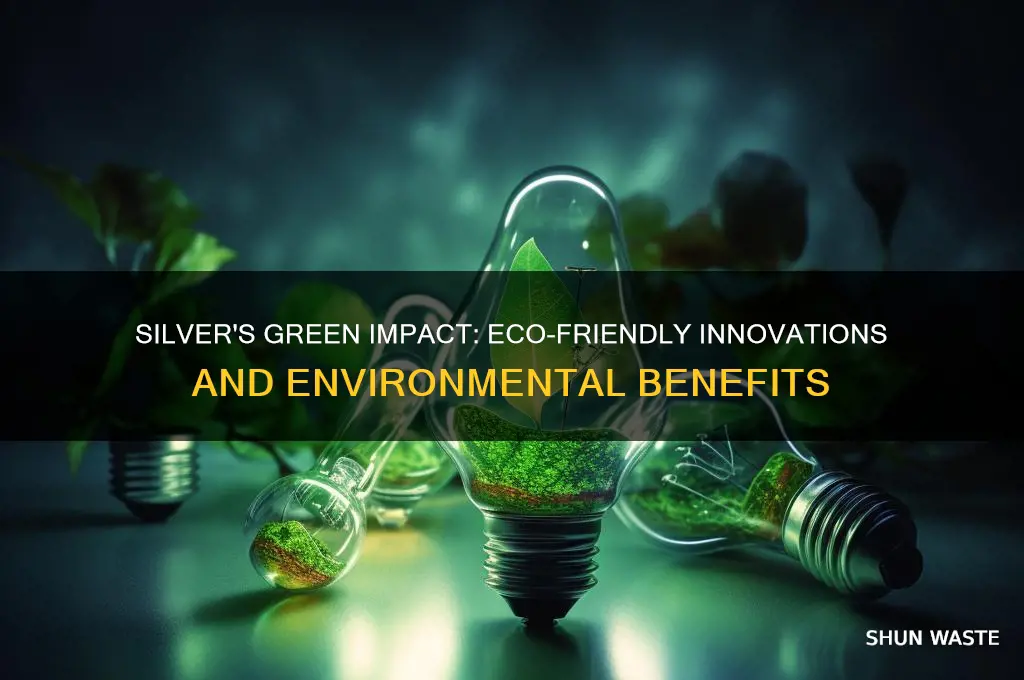 how is silver helping the environment