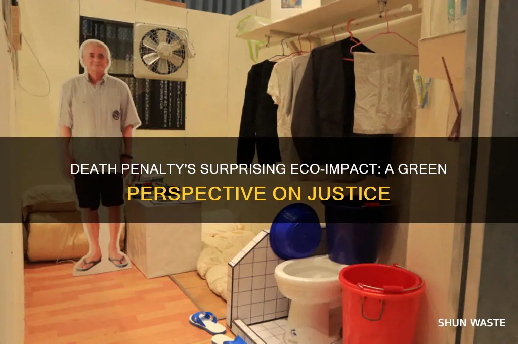 how is the death penalty good for the environment