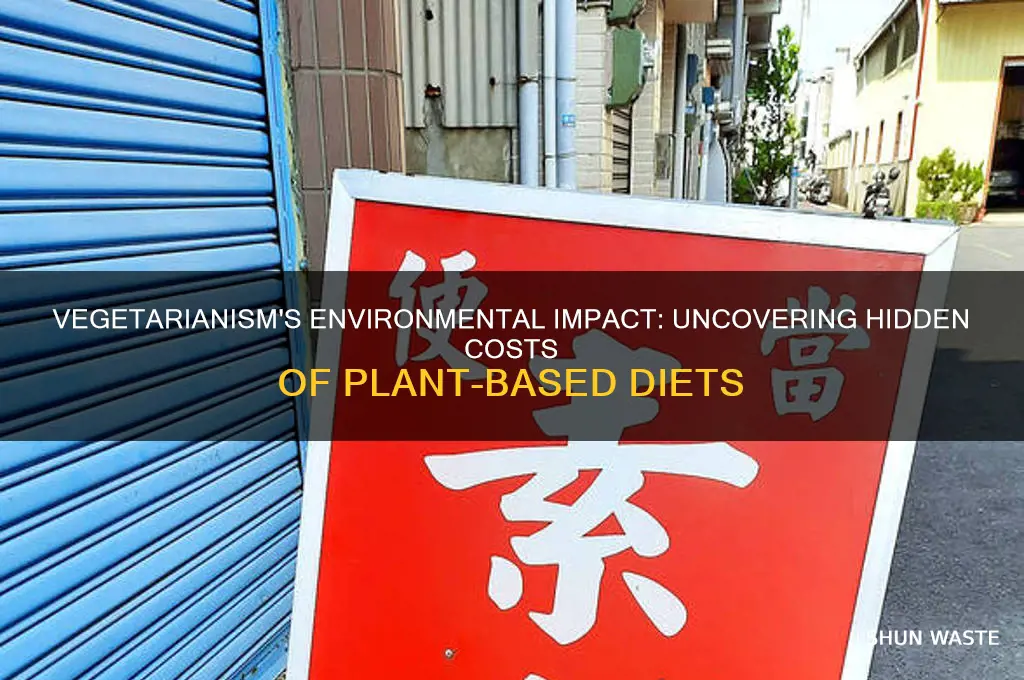 how is vegetarianism bad for the environment