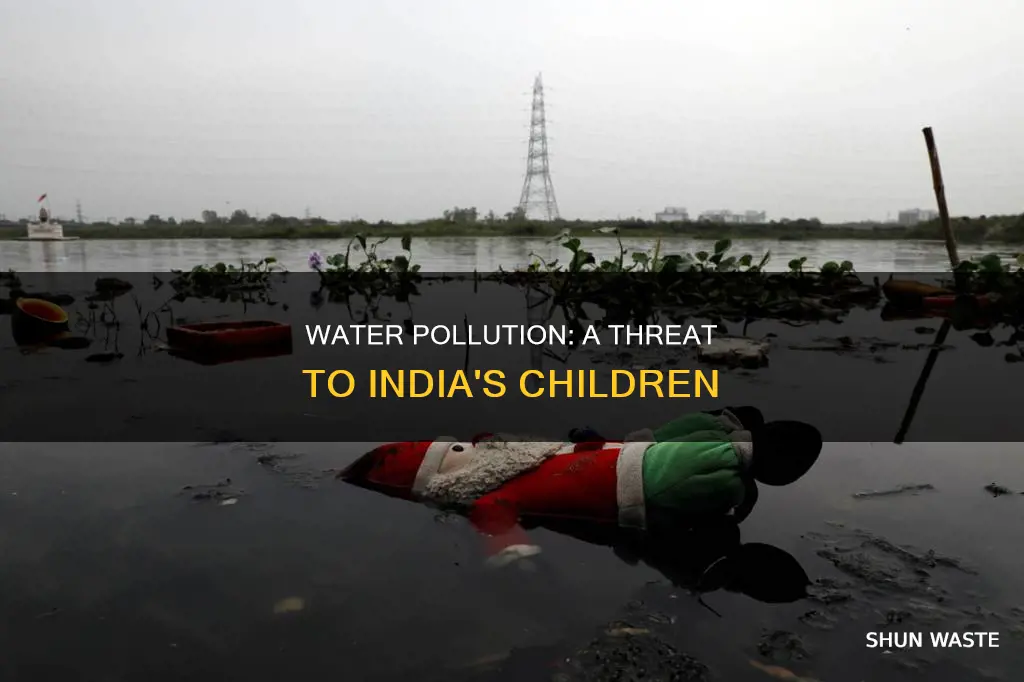 how is water pollution affects children in india