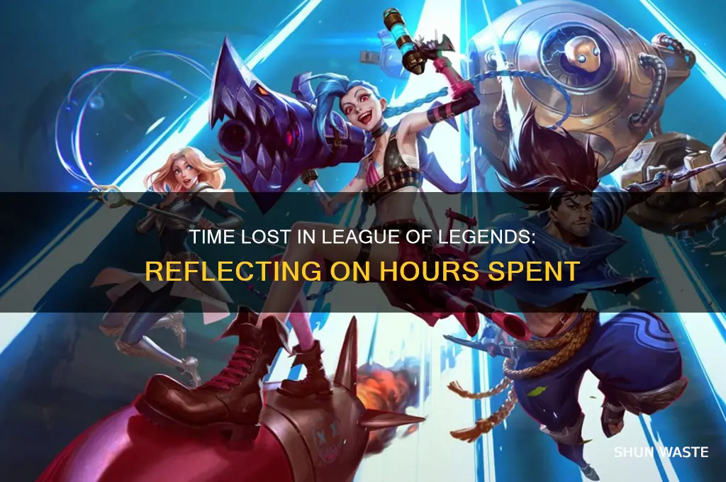 how long have i wasted on league of legends