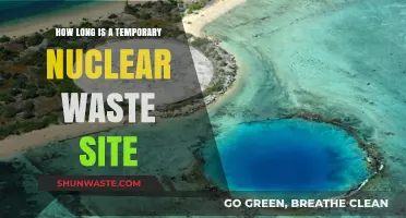 Temporary Nuclear Waste Sites: Understanding Their Lifespan and Limitations