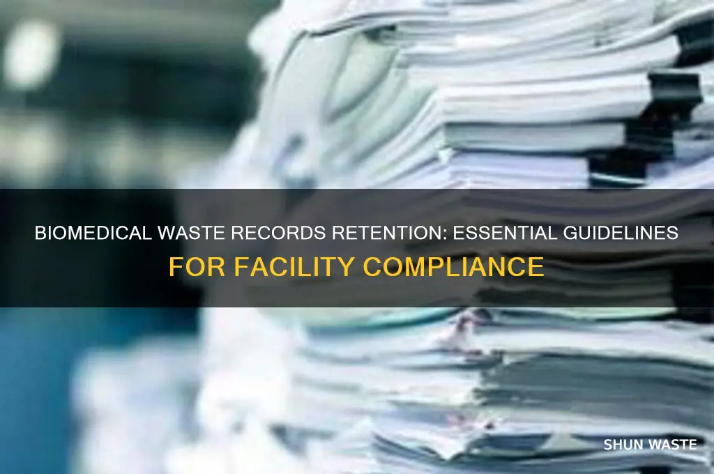 how long should a facility maintain biomedical waste records