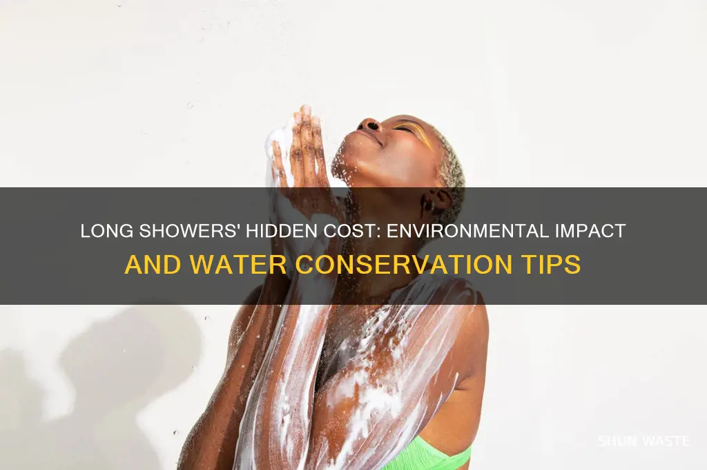 how long showers affect the environment