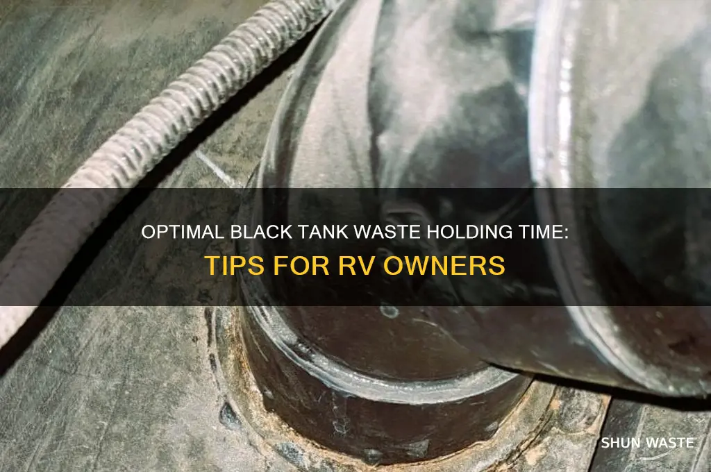 how long to leave waste in the black tank