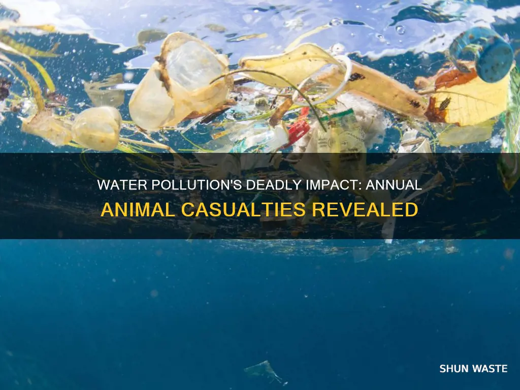 how many animals does water pollution kill a year