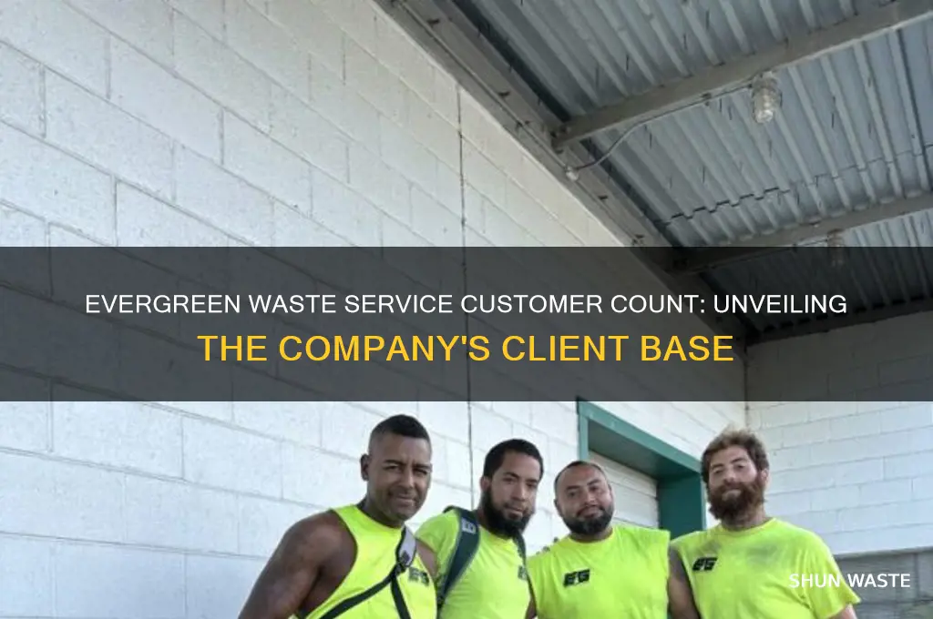 how many customers does evergreen waste service