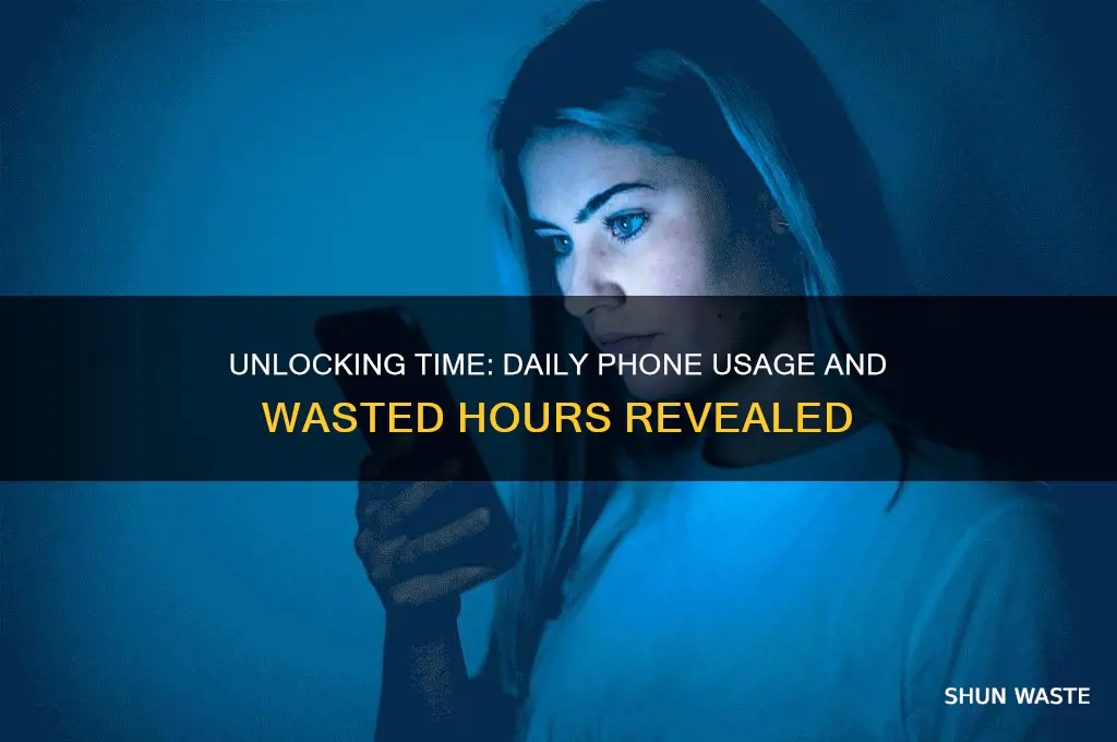 how many hours do we waste our phone per day