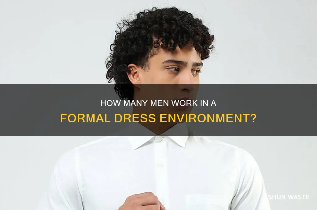 how many men work in a formal dress environment