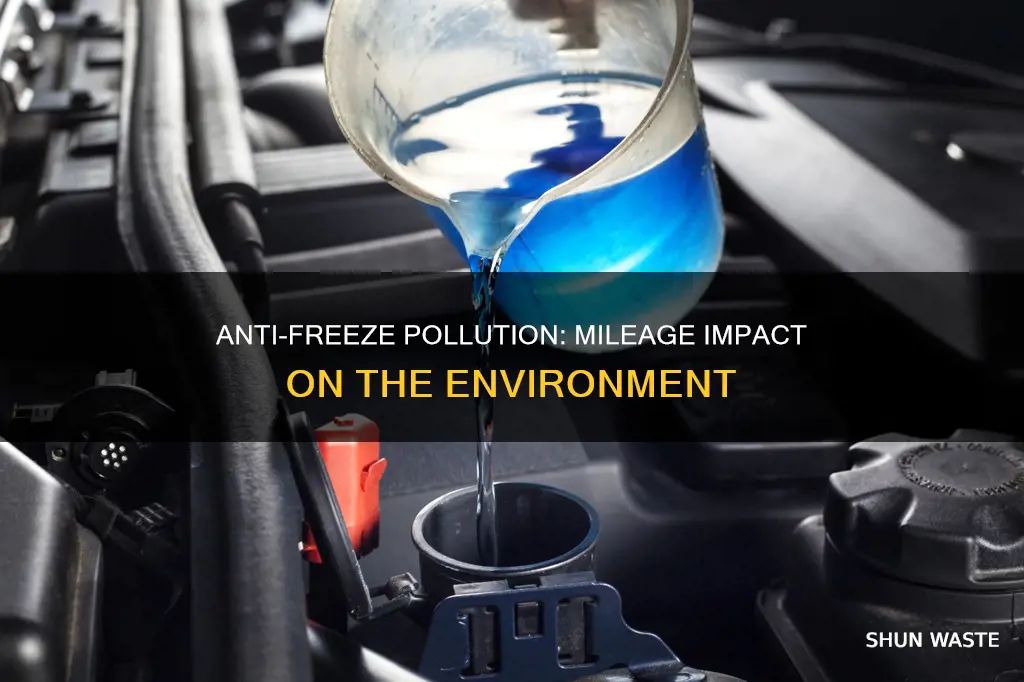how many miles will anti freeze waste pollute
