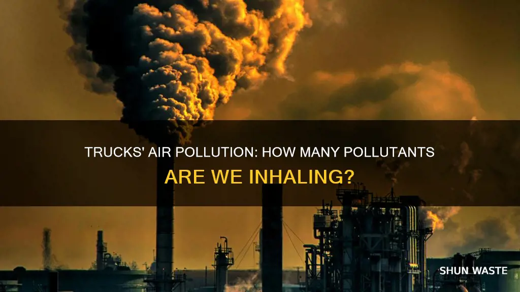 how many pollutants do trucks stop think air pollution