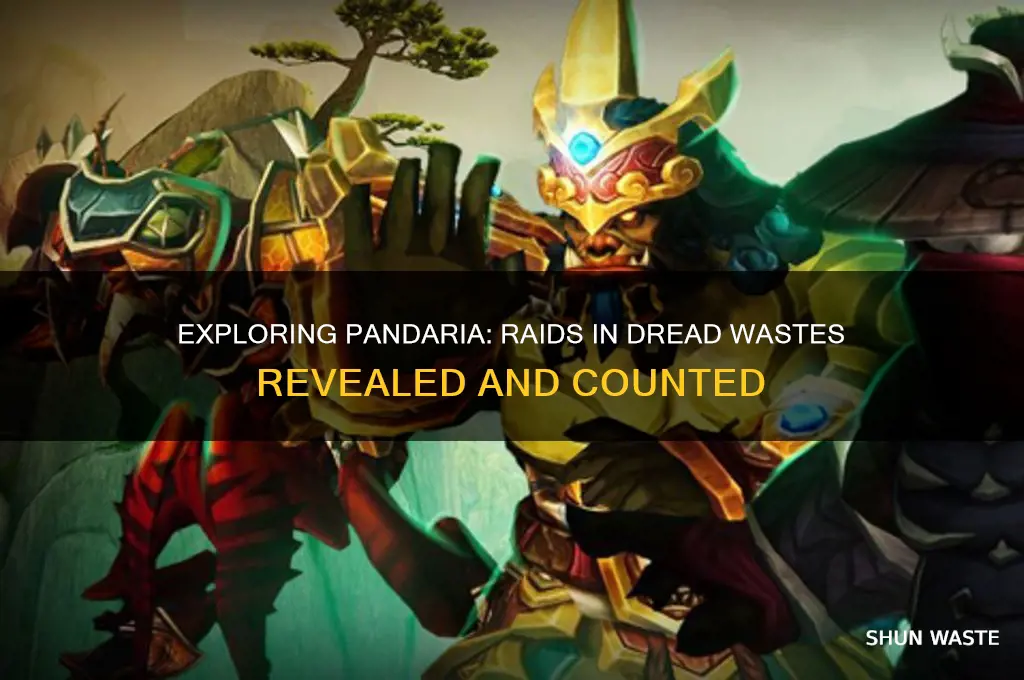 how many raids are in dread wastes pandaria
