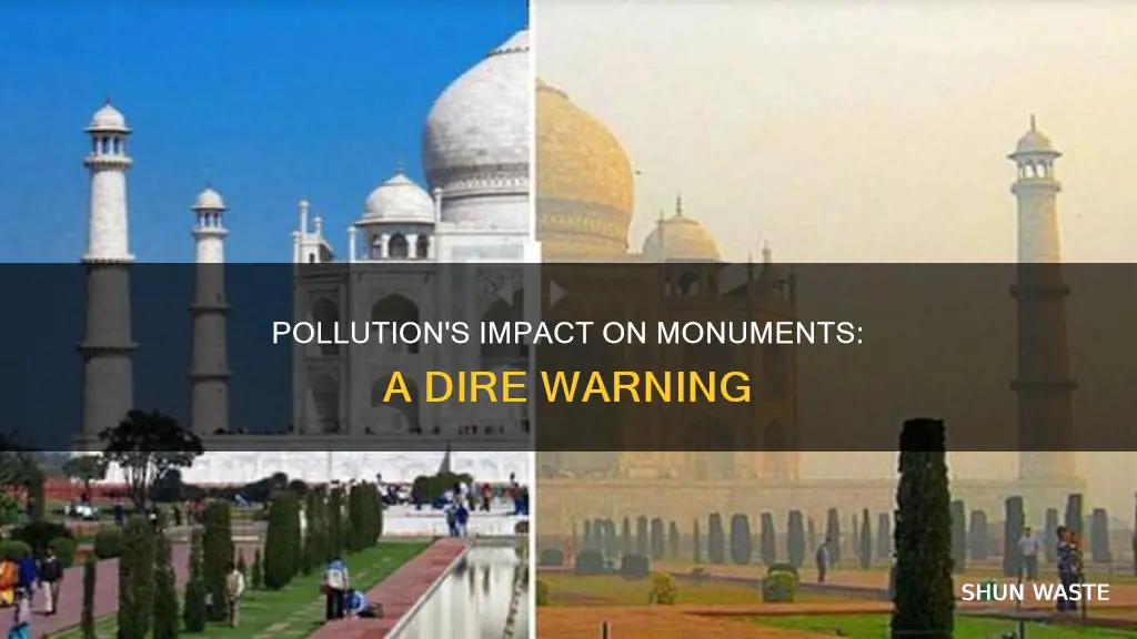 how might the pollution affect the monuments