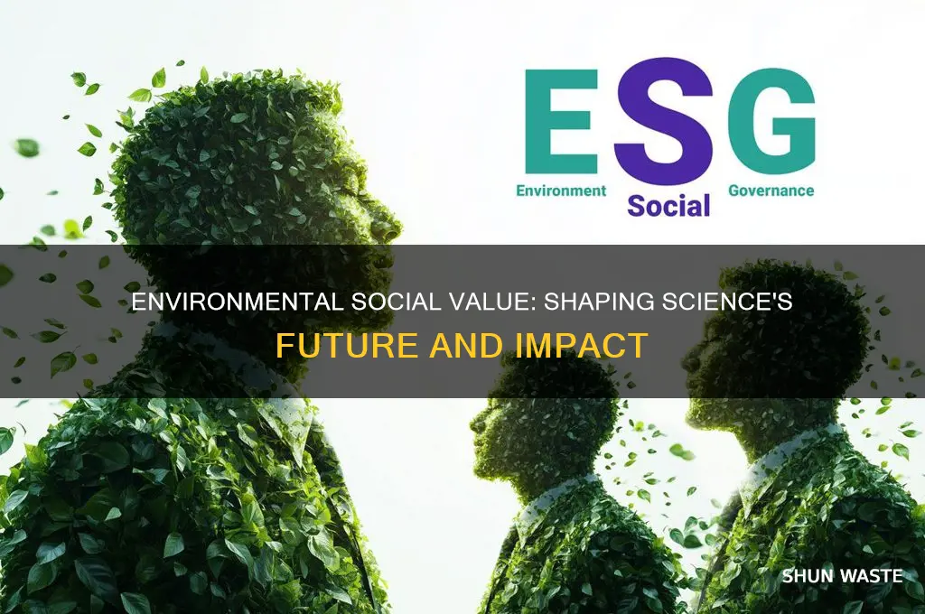 how might the social value of the environment affect science