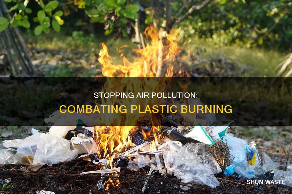 how might we stop air pollution due to burning plastics