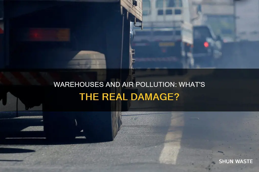 how much air pollution are these large warehouses making
