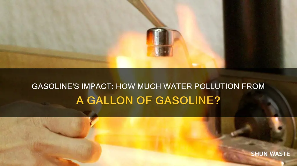 how much does 1 gallon of gas pollutes water