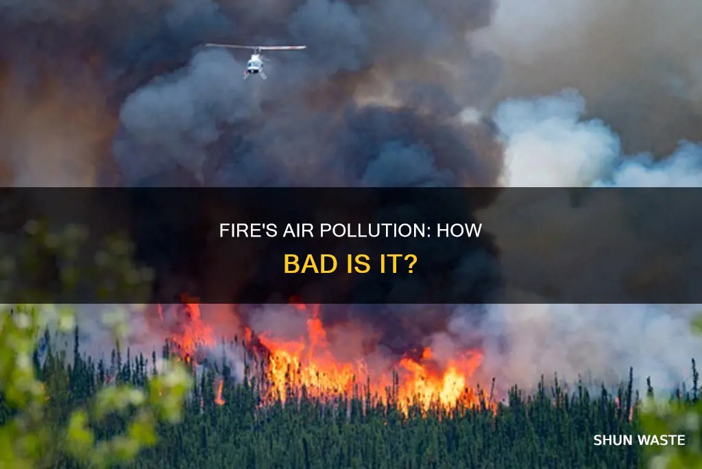 how much does fire pollute the air