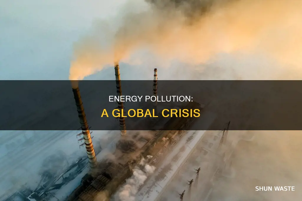 how much energy pollution is there in the world