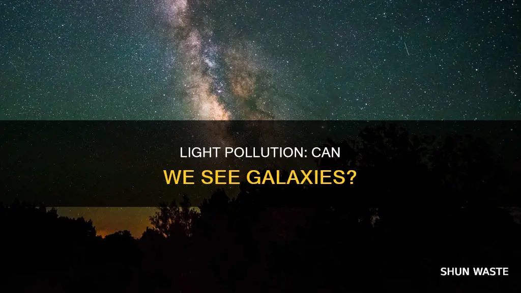 how much light pollution to see galaxy