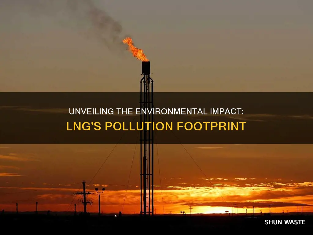 how much pollution does liquid natural gas cause