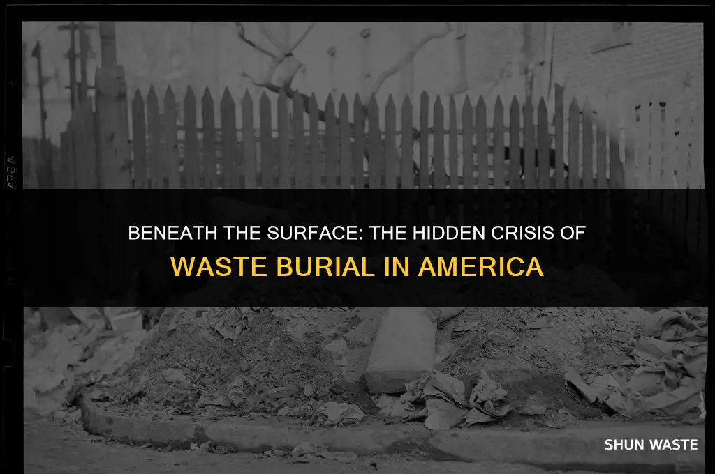 how much waste is buried in america