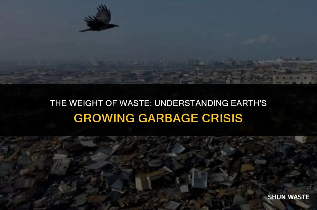 how much waste is on earth