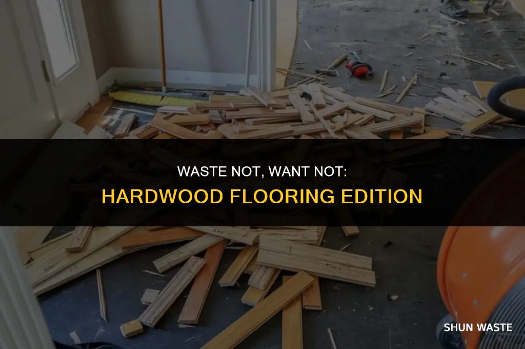 how much waste on hardwood floor