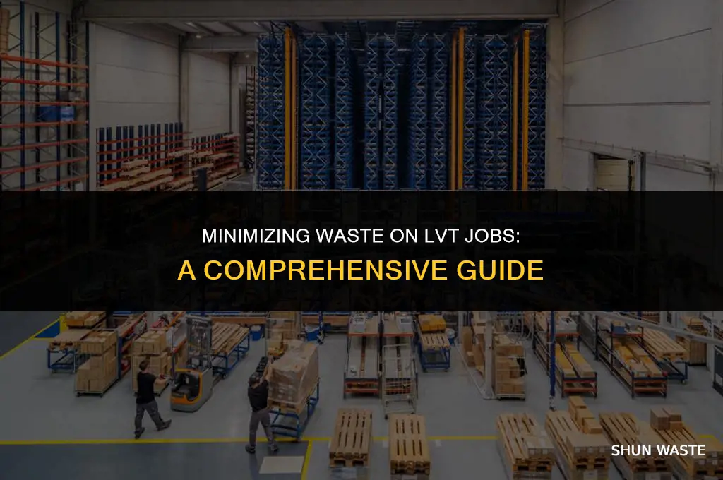 how much waste on lvt job