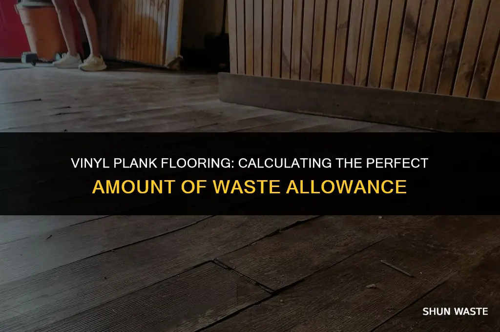 how much waste should i allow for vinyl plank flooring