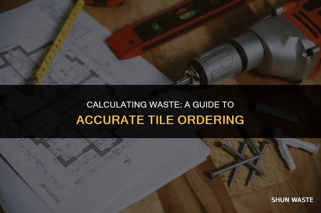 how much waste to add to a tile order