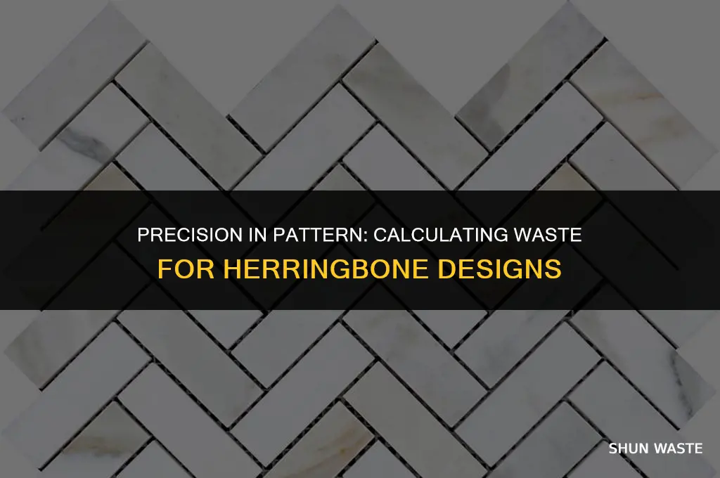 how much waste to allow for herringbone pattern