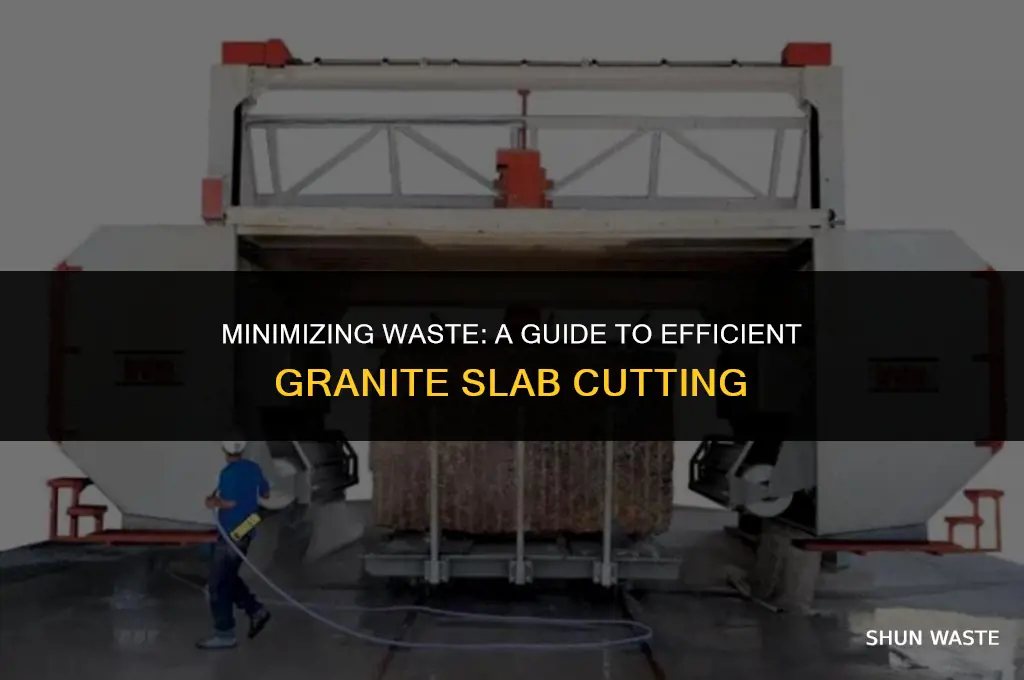 how much waste when cutting slab of granite