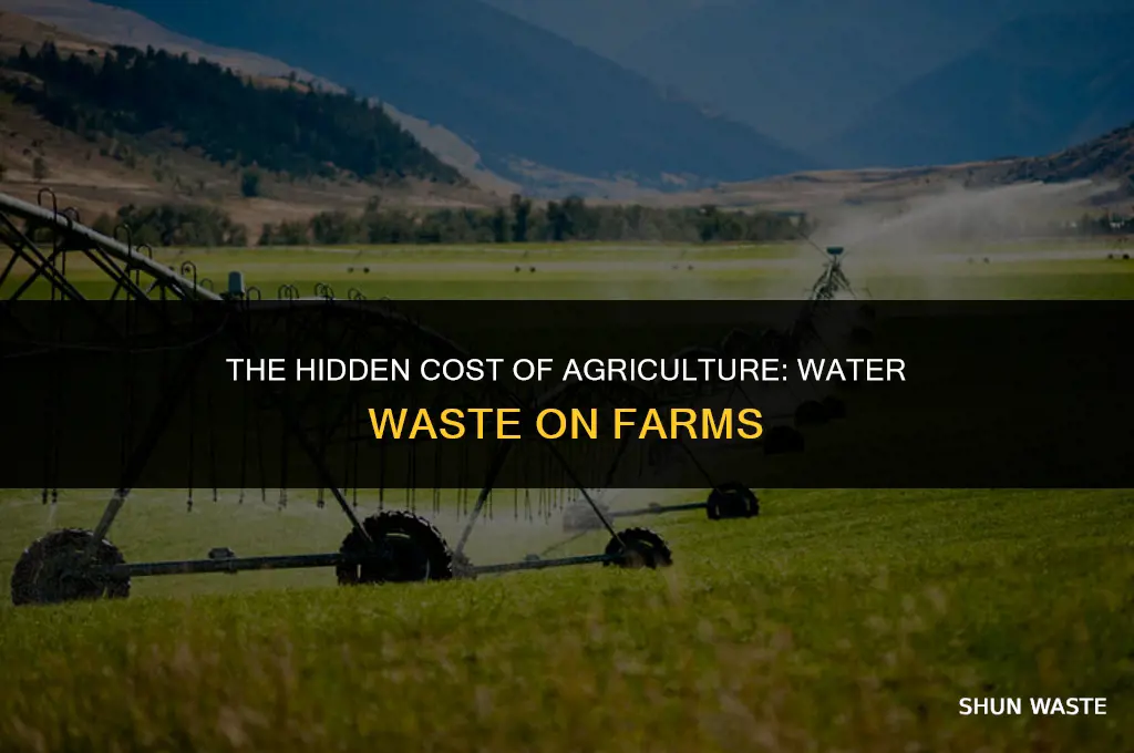 how much water do farms waste