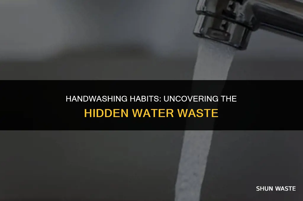 how much water do you waste washing your hands