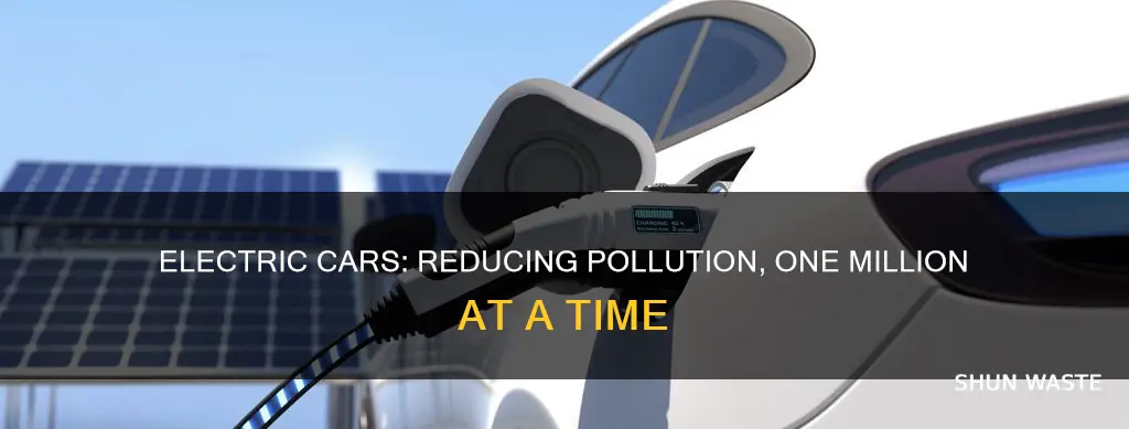 how much will 1 000 000 electric cars reduce pollution