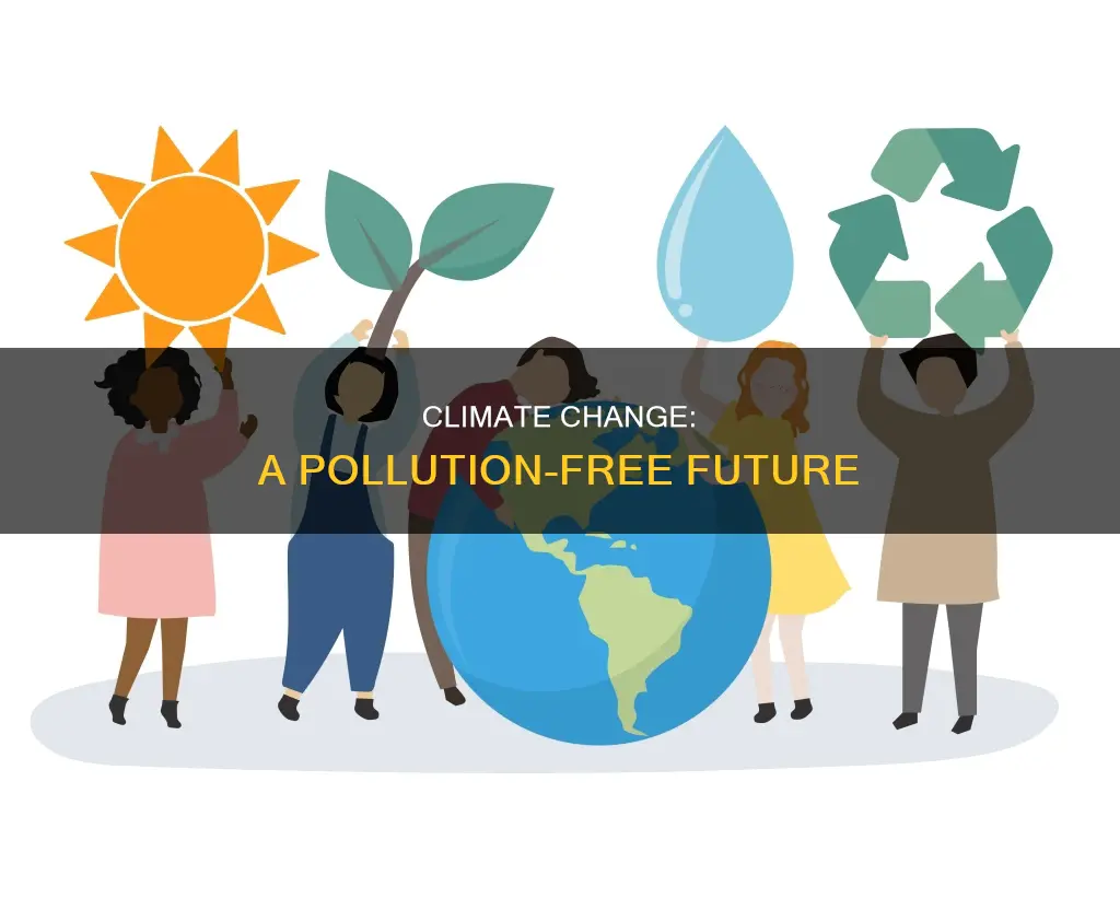 how much will the climate change if we stop pollution