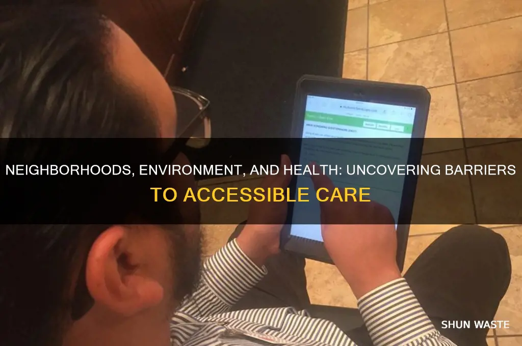 how neighborhood and environment affect access to health