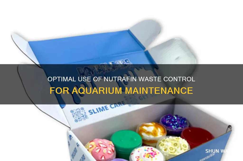 how often to use nutrafin waste control