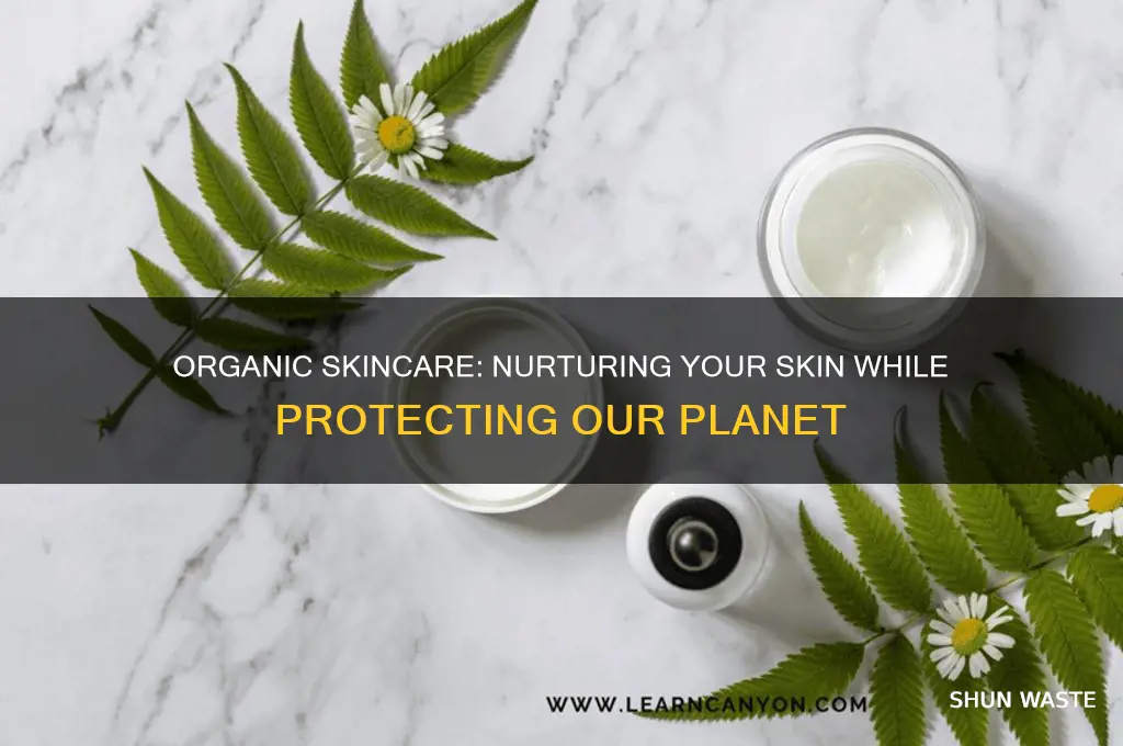 how organic skincare helps environment